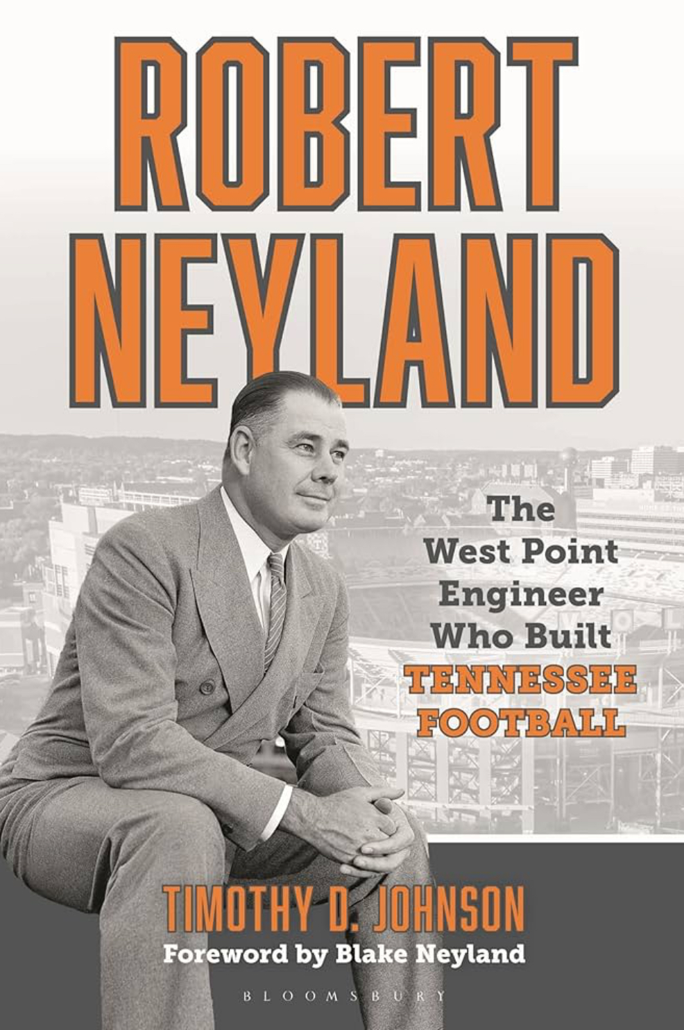 Book cover for Robert Neyland: The West Point Engineer Who Built Tennessee Football